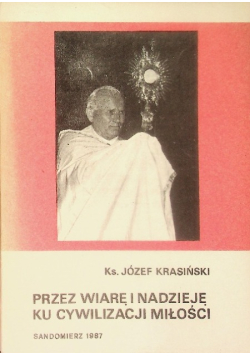 Przez wiarę i nadzieję ku cywilizacji miłości