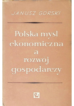 Polska myśl ekonomiczna a rozwój gospodarczy