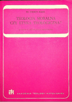 Teologia moralna czy etyka teologiczna