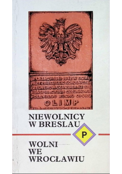 Niewolnicy w Breslau Wolni we Wrocławiu