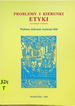 Problemy i kierunki etyki Antologia tekstów