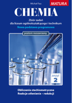 Chemia zbiór zadań dla uczniów liceum ogólnokształcącego i technikum Zeszyt 2 Poziom rozszerzony