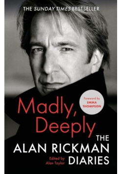 Madly, Deeply The Alan Rickman Diaries