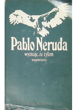 Wyznaję że żyłem wspomnienia