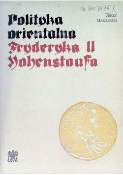 Polityka orientalna Fryderyka II Hohenstaufa