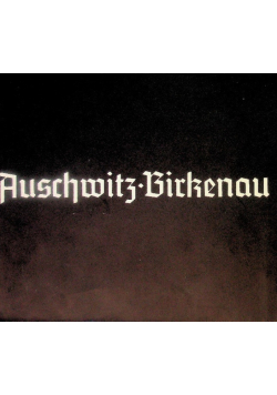 Auschwitz - Birkenau