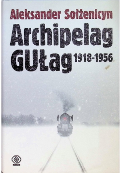 Archipelag Gułag Tom 1