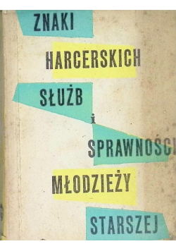 Znaki harcerskich służb i sprawności młodzieży starszej