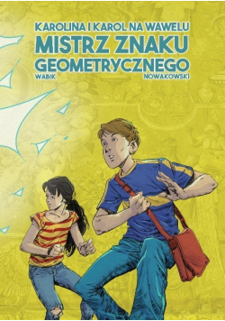 Karolina i Karol na Wawelu Mistrz znaku geometrycznego