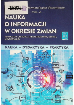 Nauka o informacji w okresie zmian rewolucja cyfrowa  infrastruktura, usługi, użytkownicy
