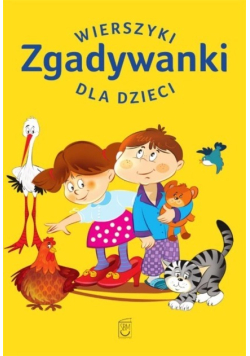 Zgadywanki. Wierszyki dla dzieci