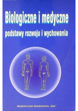 Biologiczne i medyczne podstawy rozwoju i wychowania