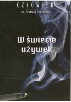 W świecie używek
