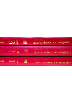 Historia wierzeń i idei religijnych Tom 1 do 3