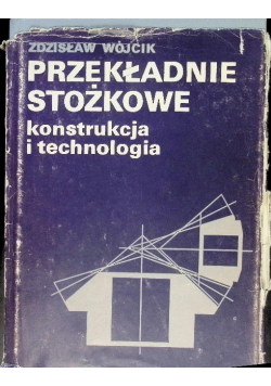 Przekładnie stożkowe Konstrukcja i technologia