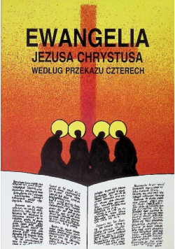 Ewangelia  Jezusa Chrystusa według przekazu czterech