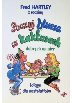Poczuj bluesa w kaktusach dobrych manier