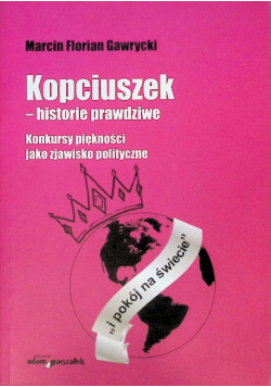 Kopciuszek–historie prawdziwe. Konkursy piękności jako zjawisko polityczne