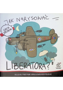 Jak narysować liberatora?