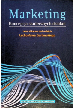 Marketing. Koncepcja skutecznych działań