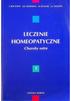 Leczenie homeopatyczne Tom I Choroby ostre