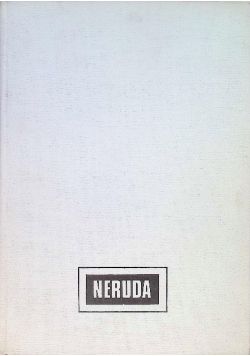 Neruda Poezje wybrane