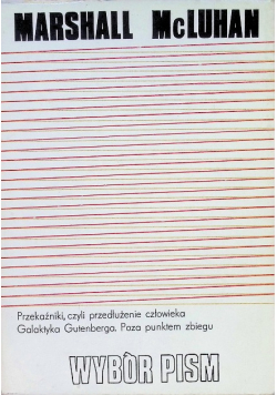 Marshall McLuhan. Wybór pism