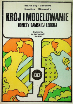 Krój i modelowanie odzieży damskiej lekkiej