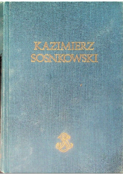 Kazimierz Sosnkowski myśl praca walka