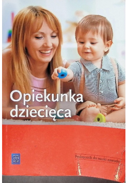 Opiekunka dziecięca Podręcznik do nauki zawodu