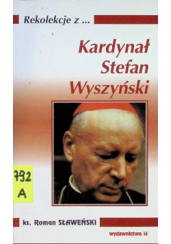 Rekolekcje z Kardynał Stefan Wyszyński