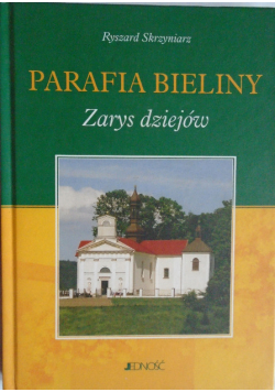 Parafia Bieliny. Zarys dziejów