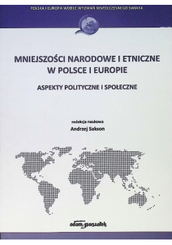Mniejszości narodowe i etniczne w Polsce i Europie. Aspekty polityczne i społeczne