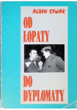 Od łopaty do dyplomaty
