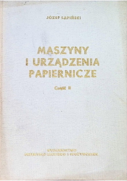 Maszyny i urządzenia papiernicze Część II