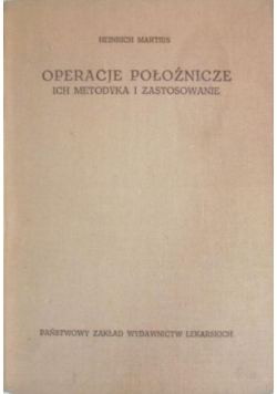 Operacje położnicze Ich metodyka i zastosowania