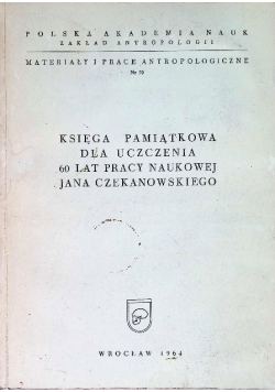 Księga Pamiątkowa Dla Uczczenia 60 Lat Pracy Naukowej Czekanowskiego Nr 70