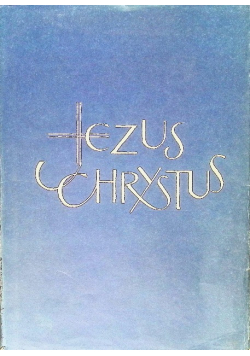 Jezus Chrystus historia i tajemnica
