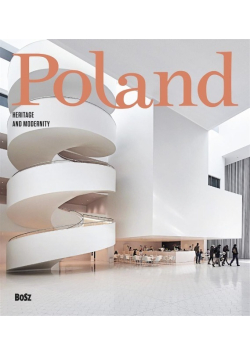 Poland. Heritage And Modernity