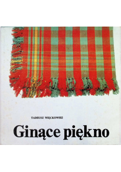 Ginące piękno