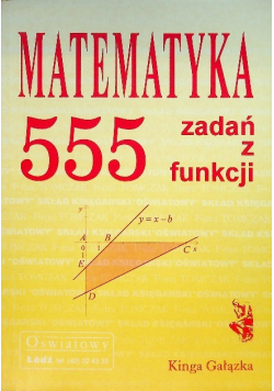 Matematyka 555 zadań z funkcji