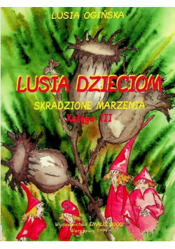 Lusia Dzieciom Skradzione marzenia Księga III