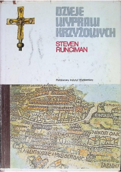 Dzieje Wypraw Krzyżowych Tom I