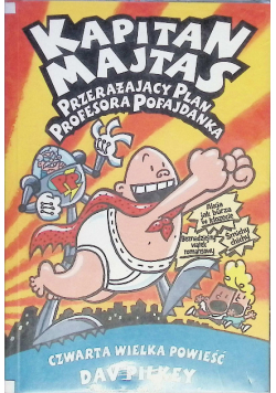Kapitan Majtas Przerażający plan Profesora Pofajdanka