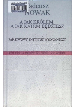 A jak królem, a jak katem będziesz