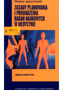 Zasady planowania i prowadzenia badań naukowych w medycynie