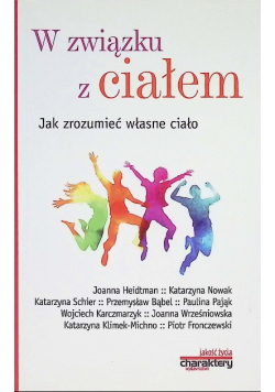 W związku z ciałem Jak zrozumieć własne ciało