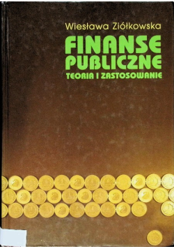 Finanse publiczne Teoria i zastosowanie