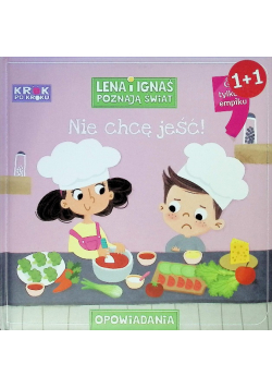 Krok po kroku Lena i Ignaś poznają świat Nie chcę jeść