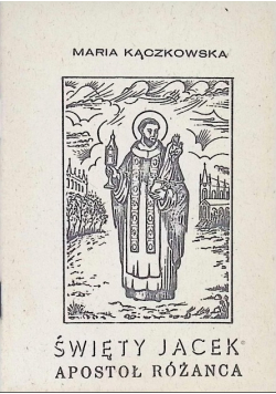 Święty Jacek apostoł różańca ok 1900 r.